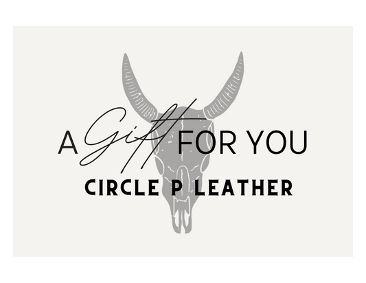 Circle P Leather - Gift Card